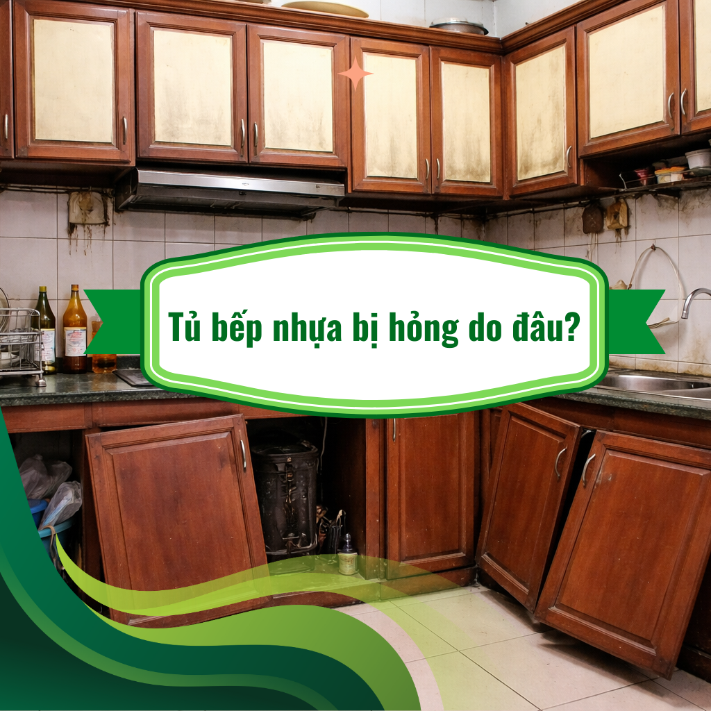 Tủ bếp nhựa bị hỏng do đâu