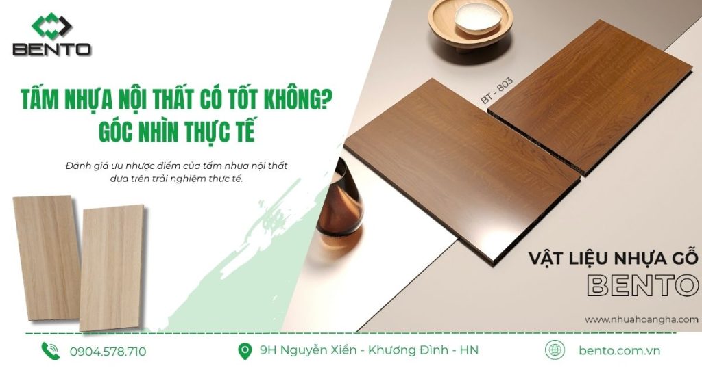 Đánh giá ưu nhược điểm của tấm nhựa nội thất dựa trên trải nghiệm thực tế.