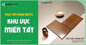 Tổng kho tấm nhựa Bento khu vực miền Tây. Phục vụ xưởng nội thất, đại lý và đơn vị thi công với giá cạnh tranh.