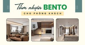 Khám phá những ý tưởng sử dụng tấm nhựa Bento cho phòng khách, tạo không gian hiện đại, tiện dụng và phù hợp nhiều phong cách.